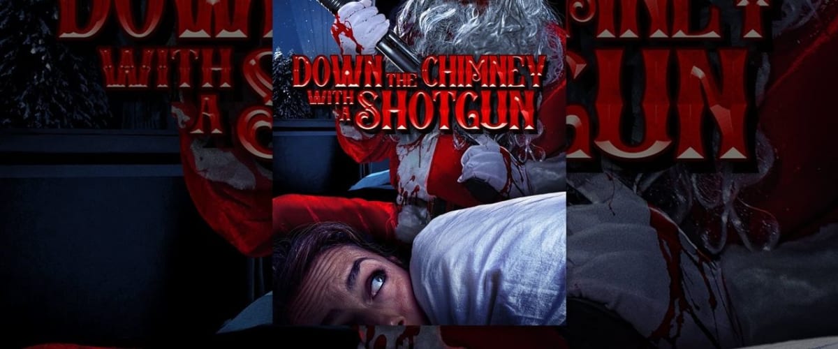 Down the Chimney with a Shotgun