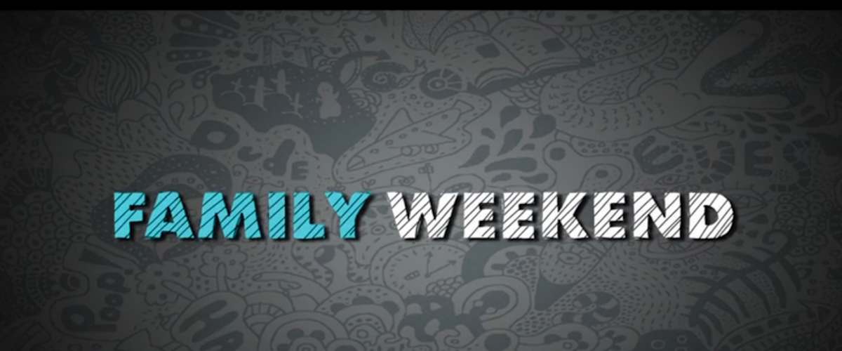 Watch Family Weekend