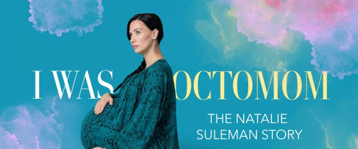 I Was Octomom: The Natalie Suleman Story