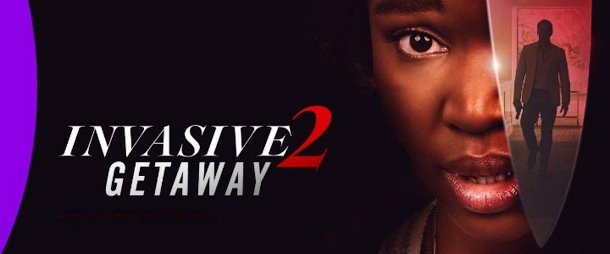 Watch Invasive 2: Getaway
