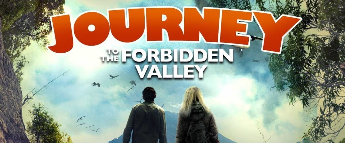 Journey to the Forbidden Valley