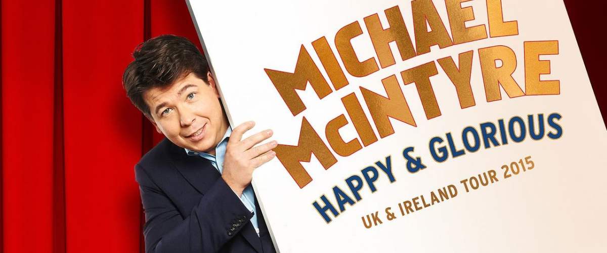 Michael McIntyre: Happy and Glorious