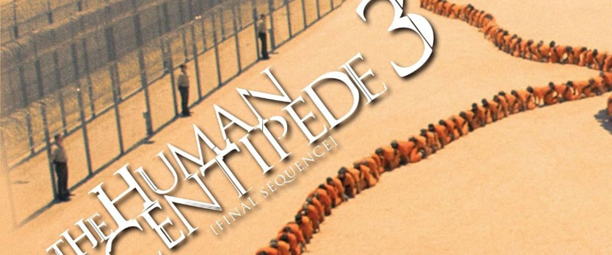 Human centipede 3 online new arrivals