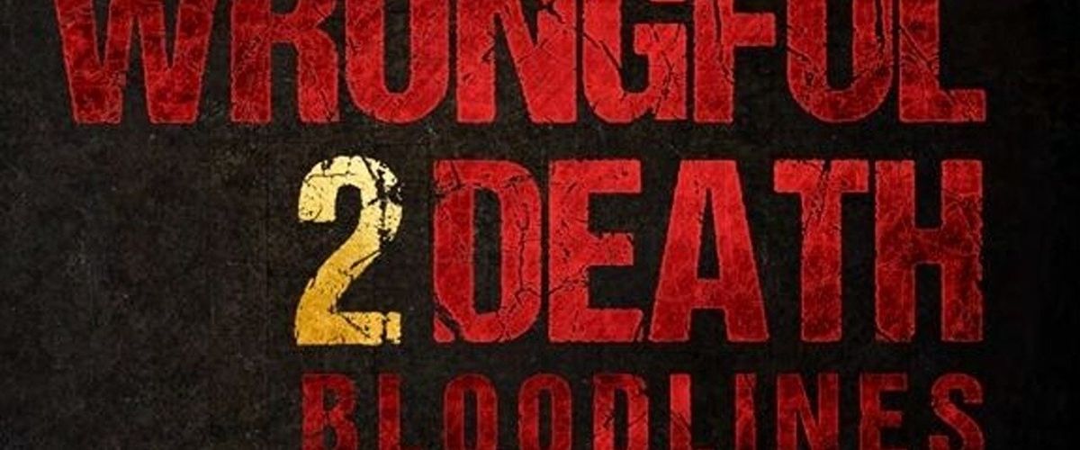 Watch Wrongful Death 2: Bloodlines