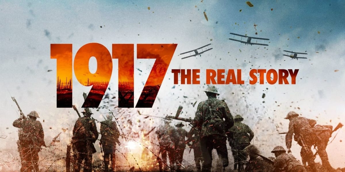 1917: The Real Story