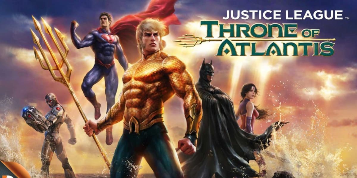 Justice League: Throne Of Atlantis