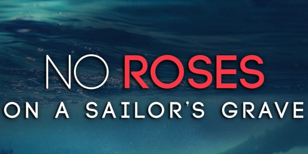 No Roses on a Sailor's Grave