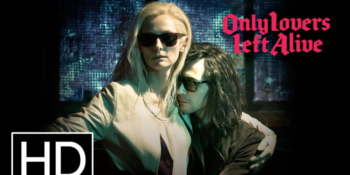 Only Lovers Left Alive