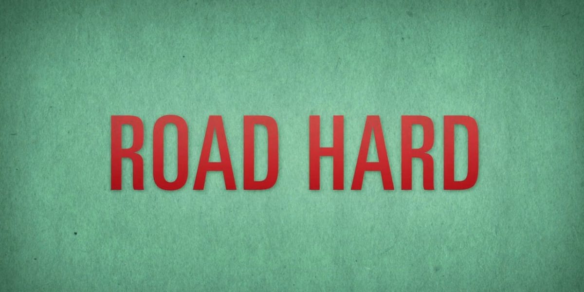 Road Hard