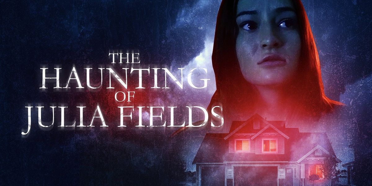 The Haunting of Julia Fields