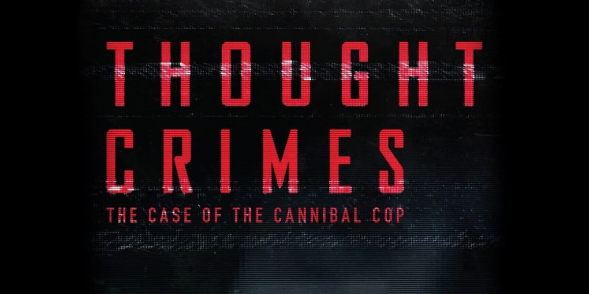 Thought Crimes: The Case of the Cannibal Cop