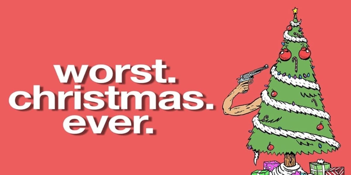 Worst Christmas Ever