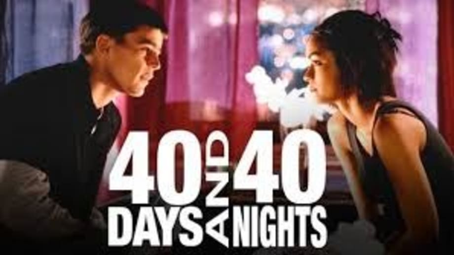 Watch 40 Days and 40 Nights