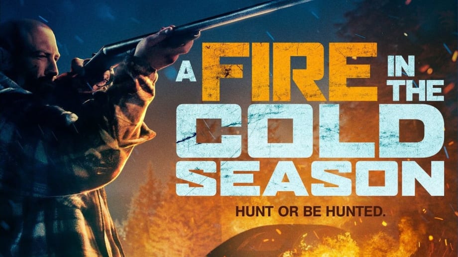 Watch A Fire in the Cold Season