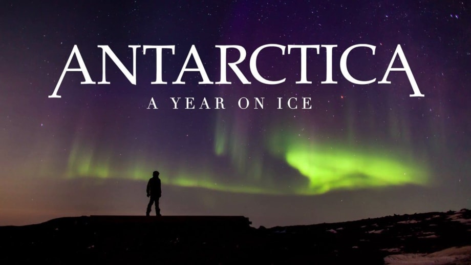 Watch Antarctica: A Year On Ice