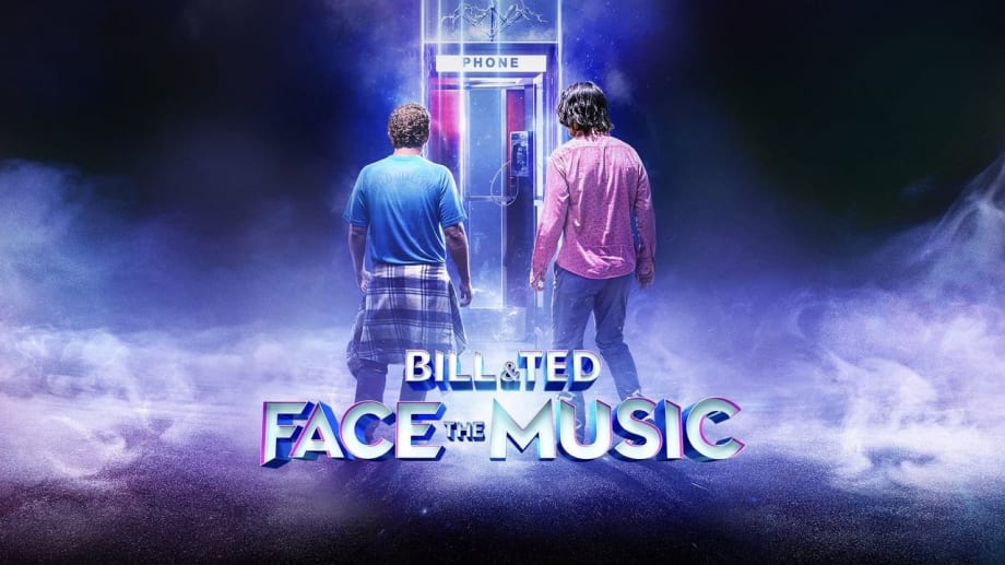 Watch Bill & Ted Face the Music