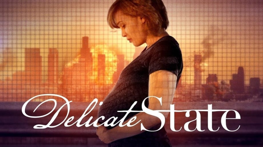 Watch Delicate State
