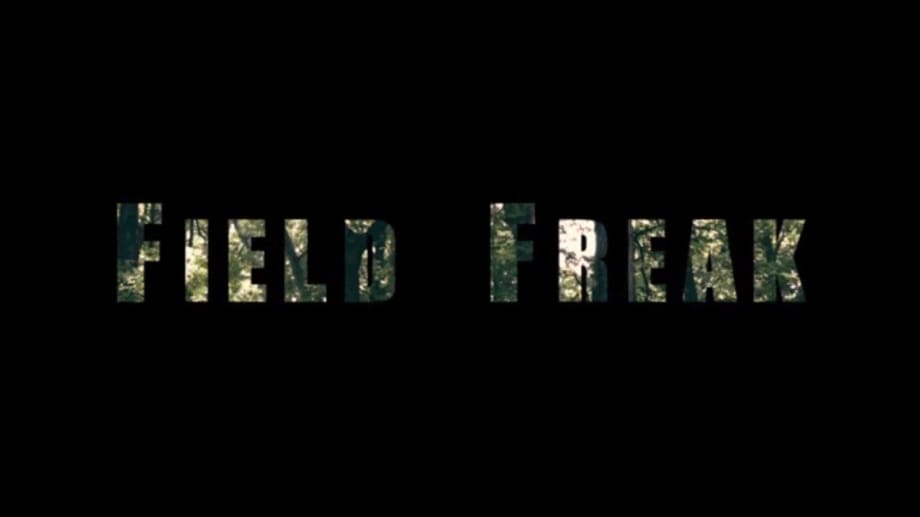 Watch Field Freak