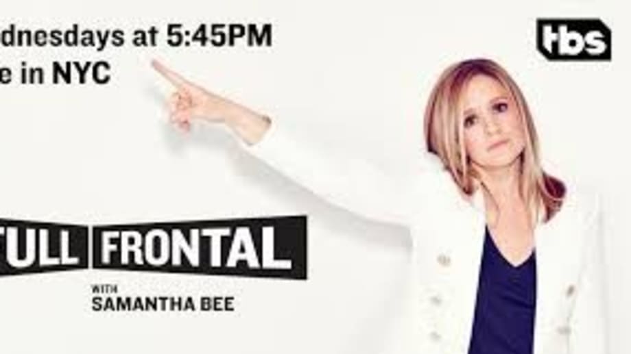Watch Full Frontal with Samantha Bee - Season 4