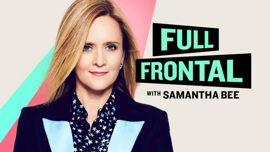 Watch Full Frontal with Samantha Bee - Season 6
