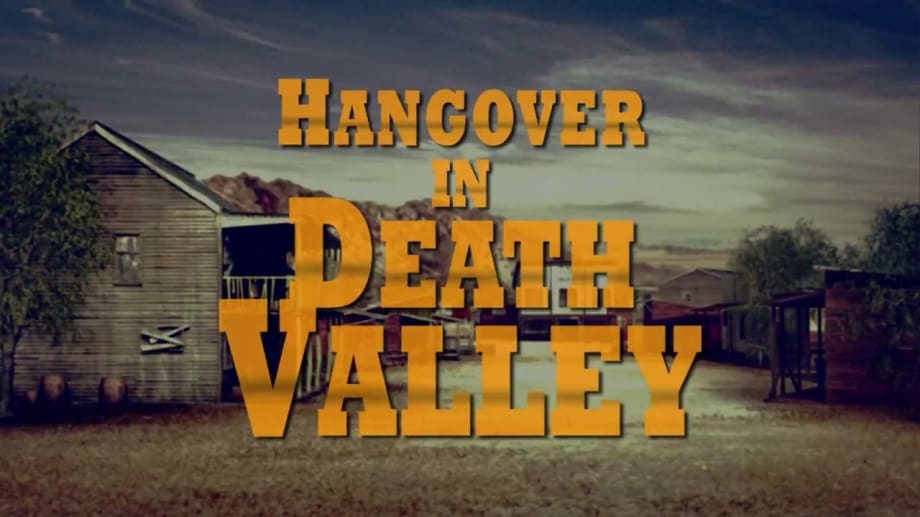Watch Hangover in Death Valley
