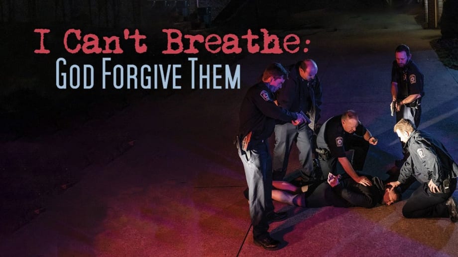 Watch I Can't Breathe (God Forgive Them)