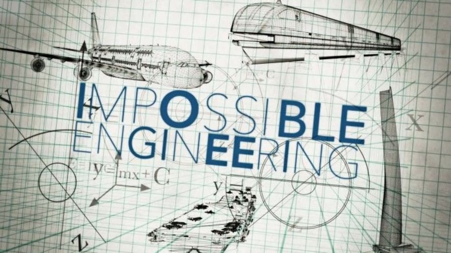 Watch Impossible Engineering - Season 3