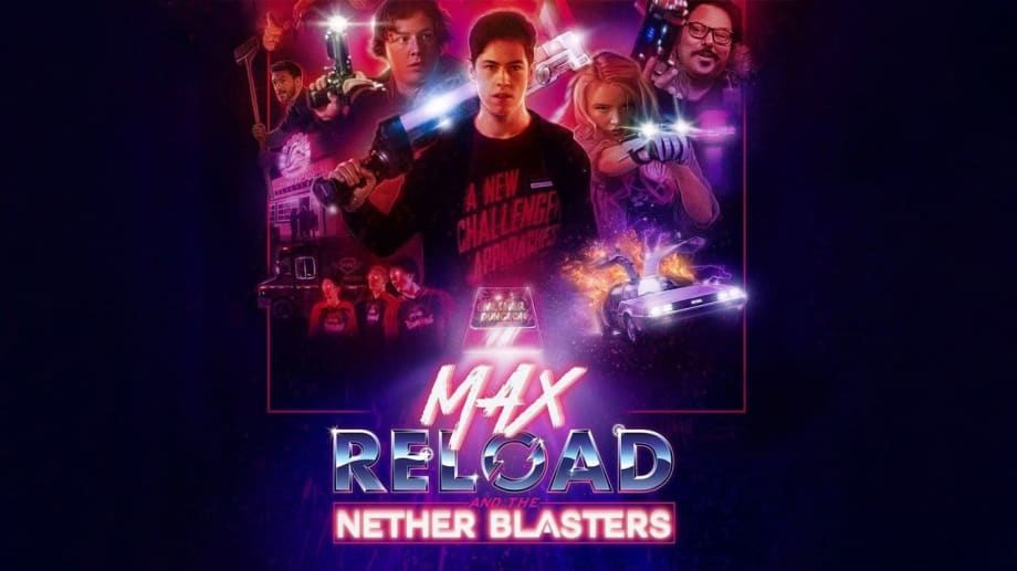 Watch Max Reload and the Nether Blasters