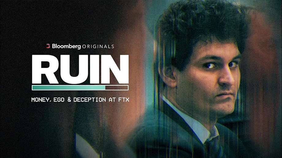 Watch RUIN: Money, Ego and Deception at FTX