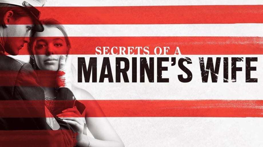 Watch Secrets of a Marine's Wife