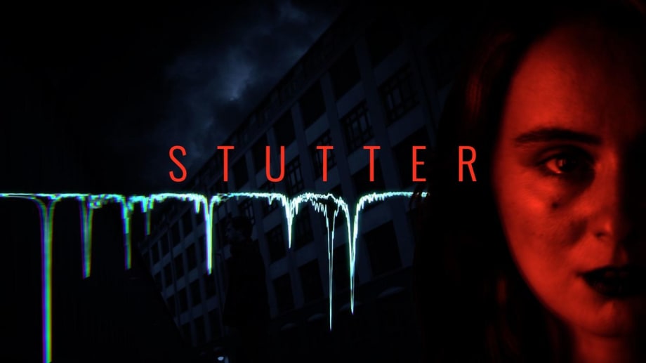 Watch Stutter