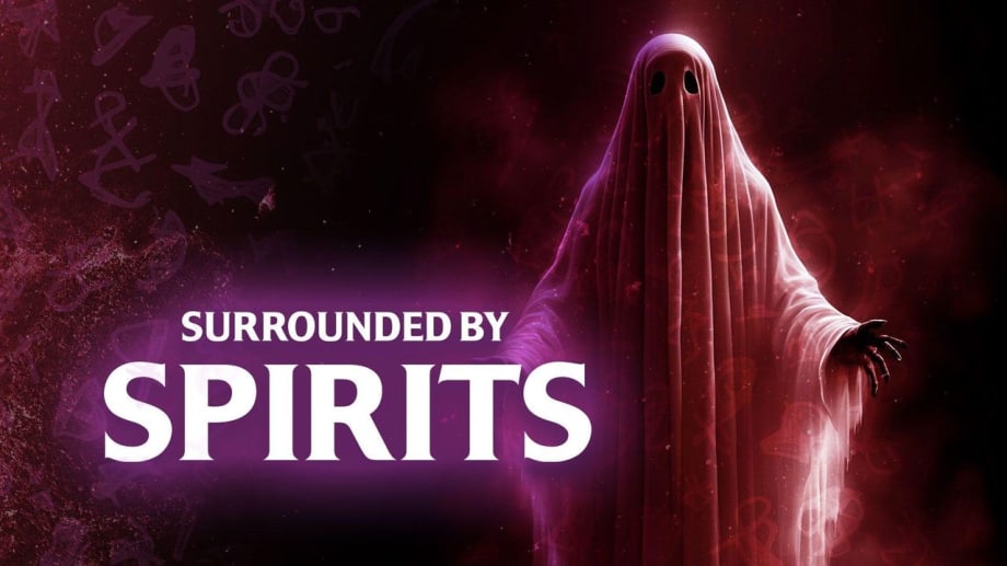 Watch Surrounded by Spirits