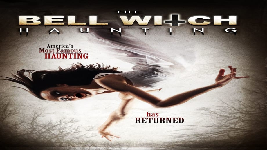 Watch The Bell Witch Haunting