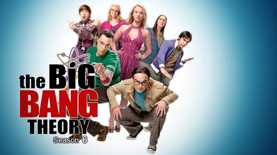 Watch The Big Bang Theory - Season 6