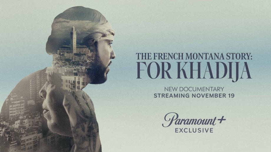 Watch The French Montana Story: For Khadija