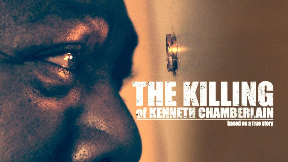 Watch The Killing of Kenneth Chamberlain