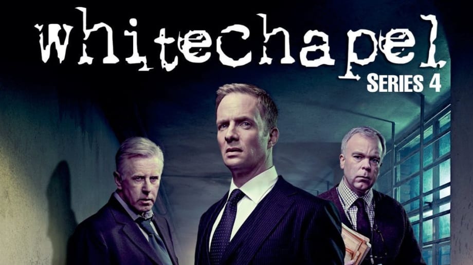 Watch Whitechapel - Season 4