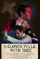 A Closer Walk With Thee