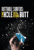 Butthole Surfers: The Hole Truth and Nothing Butt