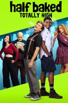 Half Baked: Totally High