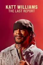 Katt Williams: The Last Report