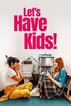 Let's Have Kids!