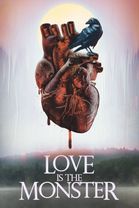 Love Is the Monster