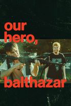 Our Hero, Balthazar