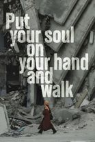 Put Your Soul on Your Hand and Walk