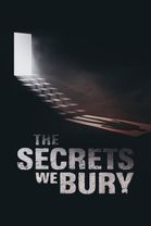 The Secrets We Bury