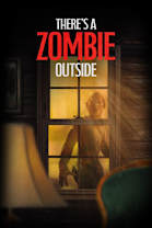 There's a Zombie Outside