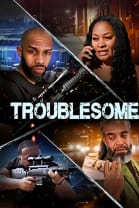 Troublesome