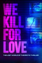 We Kill for Love