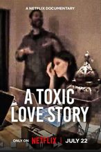 A Toxic Love Story